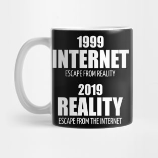 Internet Reality Escape 1999 2019 Gift Mug